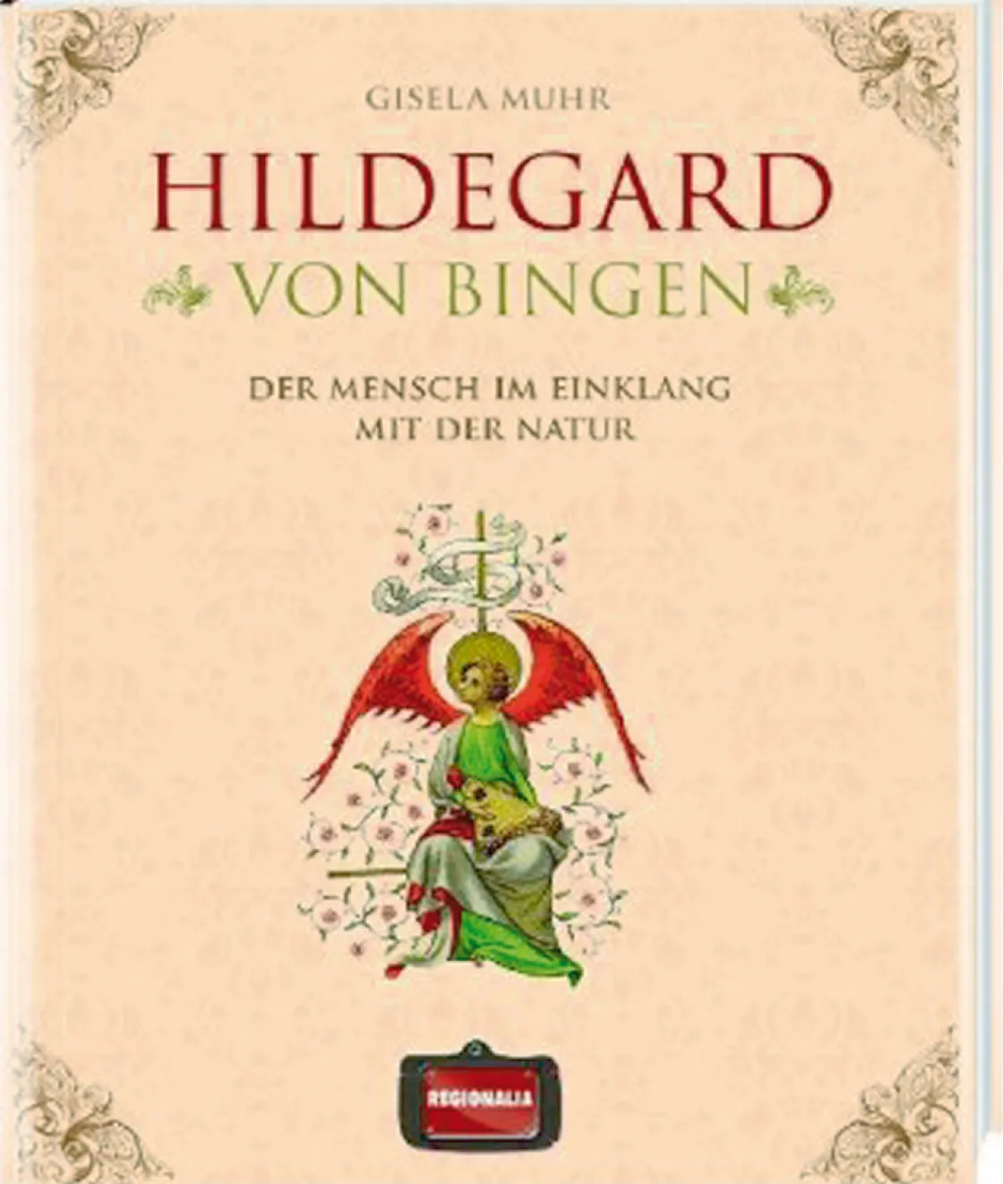 Waschbär Hildegard von Bingen. Der Mensch im Einklang mit der Natur.