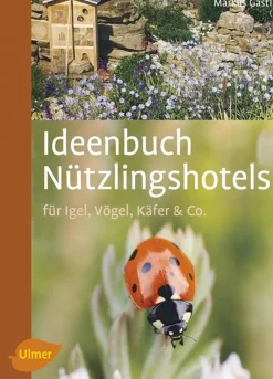 Outlet Waschbär Ideenbuch Nützlingshotels - für Igel, Vögel, Käfer & Co.