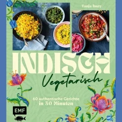 Best Waschbär Indisch vegetarisch. 60 authentische Gerichte in 30 Minuten.