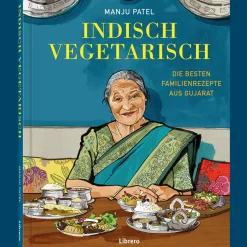 Waschbär Indisch Vegetarisch. Die besten Familienrezepte aus Gujarat.