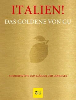 Hot Waschbär Italien! Das Goldene von GU. Sonnenrezepte zum Glänzen und Genießen.