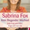 Waschbär Kein fliegender Wechsel. Jede Frau wird älter, fragt sich nur wie.