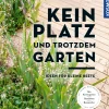 Discount Waschbär Kein Platz und trotzdem Garten. Ideen für kleine Beete.
