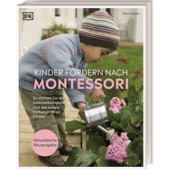 Waschbär Kinder fördern nach Montessori: So stärken Sie die Selbstständigkeit und das soziale Verhalten Ihres Kindes. Praktischer Erziehungsratgeber. Aktualisierte Neuausgabe.