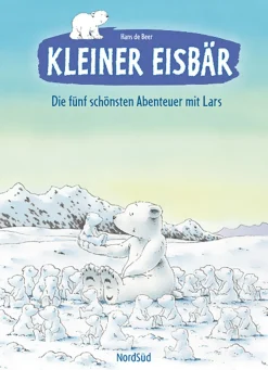 Waschbär Kleiner Eisbär. Die fünf schönsten Abenteuer mit Lars.