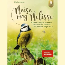 New Waschbär Meise mag Melisse. Mit den richtigen Pflanzen Lebensräume schaffen für Insekten, Vögel & Co.