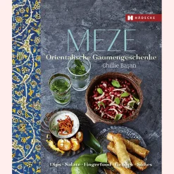 Best Waschbär Meze: Orientalische Gaumengeschenke - Dips, Salate, Fingerfood, Gebäck und Süßes.