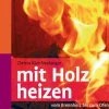 Clearance Waschbär Mit Holz heizen - Vom Brennholz bis zum Ofen