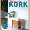 Waschbär Neues aus Kork. 38 Projekte für Wohndeko und Accessoires aus Korkpapier & Korkstoffen.