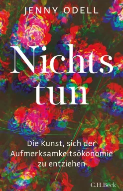 Hot Waschbär Nichts tun. Die Kunst, sich der Aufmerksamkeitsökonomie zu entziehen.