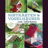 New Waschbär Nistkästen und Vogelhäuser zum Selberbauen. Mit 50 Gartenvögeln im Porträt.