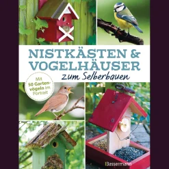 New Waschbär Nistkästen und Vogelhäuser zum Selberbauen. Mit 50 Gartenvögeln im Porträt.