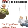 Clearance Waschbär Not too old to Rock ‘n’ Roll - Die 77 größten Irrtümer über das Älterwerden