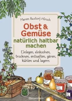 Hot Waschbär Obst und Gemüse haltbar machen. Einlegen, Einkochen, Trocknen, Entsaften, Gären, Kühlen, Lagern.