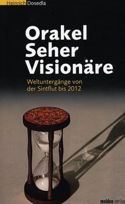 Sale Waschbär Orakel Seher Visionäre. Weltuntergänge von Sintflut bis 2012.