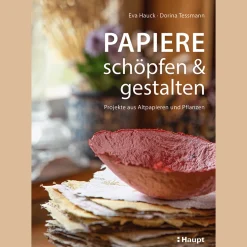Waschbär Papiere schöpfen und gestalten: Projekte aus Altpapieren und Pflanzen.