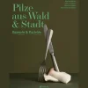 Sale Waschbär Pilze aus Wald und Stadt. Rezepte und Porträts.