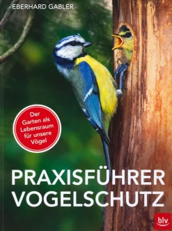 Best Waschbär Praxisführer Vogelschutz. Der Garten als Lebensraum für unsere Vögel.