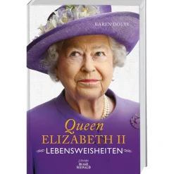 Discount Waschbär Queen Elizabeth II. Lebensweisheiten. Wie man in absolut jeder Lebenslage Stil und Etikette bewahrt.