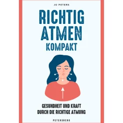 Best Waschbär Richtig atmen kompakt. Gesundheit und Kraft durch die richtige Atmung.
