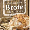Hot Waschbär Schmackhafte Brote selber baccken. Verlockende Rezepte für alle Sorten.