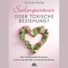Discount Waschbär Seelenpartner oder toxische Beziehung?: Wie hochsensible Menschen emotionale Klarheit und Sicherheit finden.