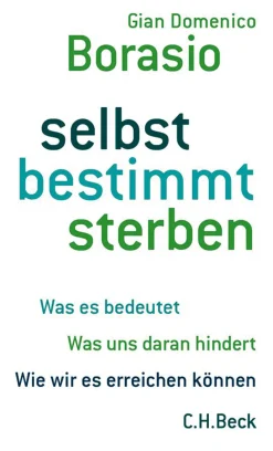Discount Waschbär Selbstbestimmt sterben. Was es bedeutet. Was uns daran hindert. Wie wir es erreichen können.