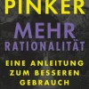 Best Waschbär Steven Pinker. Mehr Rationalität. Eine Anleitung zum besseren Gebrauch des Verstandes.