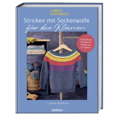Waschbär Stricken mit Sockenwolle für die Kleinen: Farbenfrohe Projekte für Kinder von 0 - 4 Jahren. Strickideen für Babys und Strick für Kinder mit 4 fädiger Sockenwolle. Stricken für Anfänger leicht gemacht.