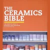 Waschbär The Ceramics Bible. The Complete Guide to Materials and Techniques.