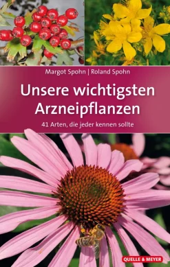 New Waschbär Unsere wichtigsten Arzneipflanzen. 41 Arten, die jeder kennen sollte.