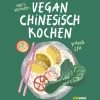 Online Waschbär Vegan Chinesisch Kochen: einfache, köstliche und 100 % pflanzenbasierte chinesische Rezepte - #littlericenoodle.