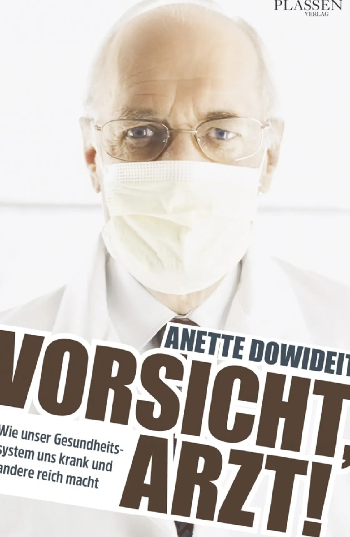 Best Waschbär Vorsicht, Arzt! Wie unser Gesundheitssystem uns krank und andere reich macht.