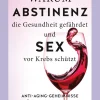 Waschbär Warum Abstinenz die Gesundheit gefährdet und Sex vor Krebs schützt. Anti-Aging-Geheimnisse für Genussmenschen.