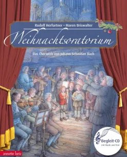 Best Waschbär Weihnachtsoratorium. Das Chorwerk von Johann Sebastian Bach Teil I - III. Mit CD.