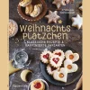 Best Waschbär Weihnachtsplätzchen: Klassische Rezepte und raffinierte Varianten: Weihnachtskekse, Weihnachtsgebäck, Stollen, Makronen, Kipferl u.v.m.