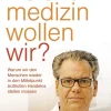 Sale Waschbär Welche Medizin wollen wir? Warum wir den Menschen wieder in den Mittelpunkt ärztlichen Handelns stellen müssen