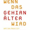 Sale Waschbär Wenn das Gehirn älter wird: Was uns ängstigt - Was wir wissen - Was wir tun können.