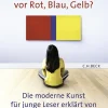 Sale Waschbär Wer hat Angst vor Rot, Blau, Gelb? Die moderne Kunst für junge Leser erklärt.