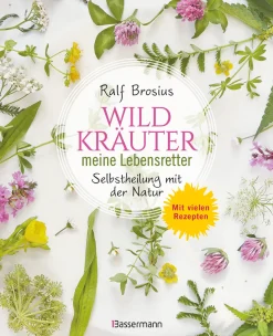 New Waschbär Wildkräuter - meine Lebensretter. Selbstheilung mit der Natur.