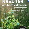 Outlet Waschbär Wildkräuter am Blatt erkennen. 74 essbare, heilende und giftige Arten.