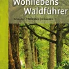 Waschbär Wohllebens Waldführer. Erkennen, verstehen, erkunden.