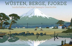 Clearance Waschbär Wüsten, Berge, Fjorde. Landschaften und ihre bewegte Geschichte.